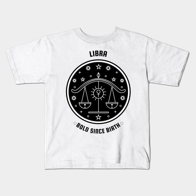 Libra ♎⚖️ Bold Since Birth Zodiac Sign Astrological Sign Horoscope Kids T-Shirt by Bro Aesthetics